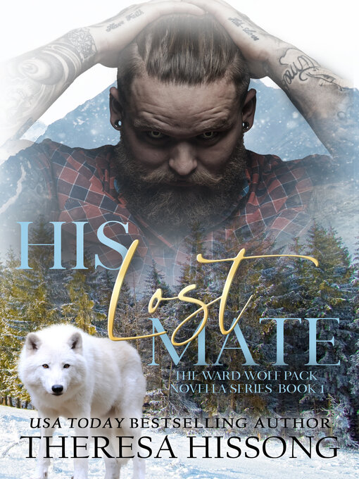 Title details for His Lost Mate (The Ward Wolf Pack Novella Series, Book 1) by Theresa Hissong - Available